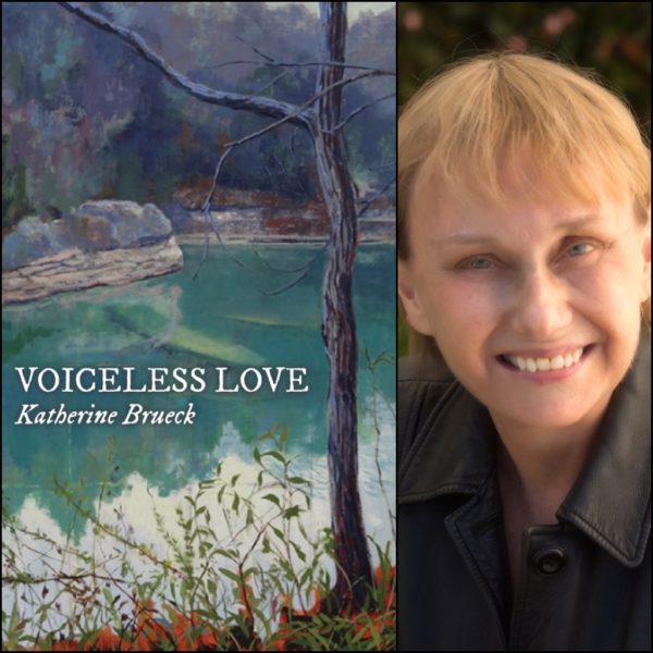 VOICELESS LOVE by Katherine Brueck