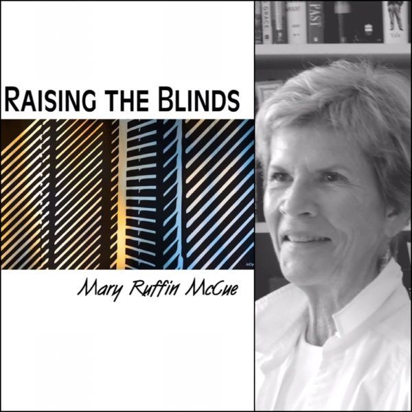 Raising the Blinds by Mary McCue