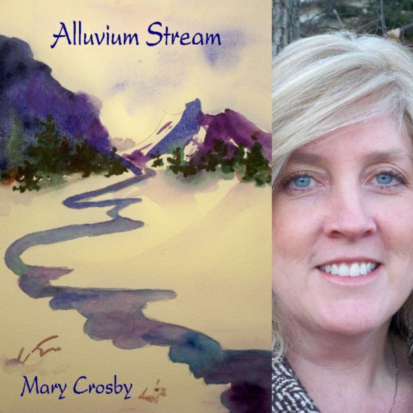 Alluvium Stream by Mary Crosby