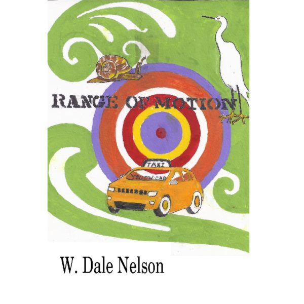 Range of Motion by W. Dale Nelson