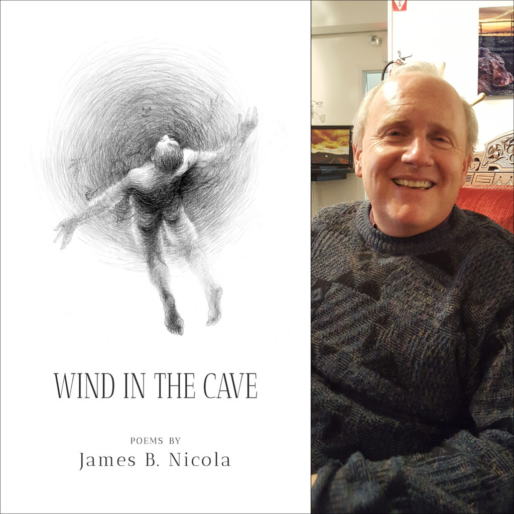 WIND IN THE CAVE By James B. Nicola – Finishing Line Press