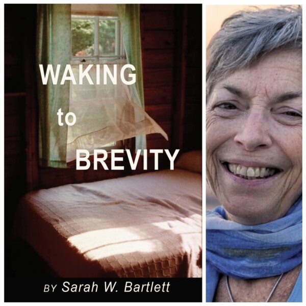 Waking to Brevity by Sarah W. Bartlett – Finishing Line Press