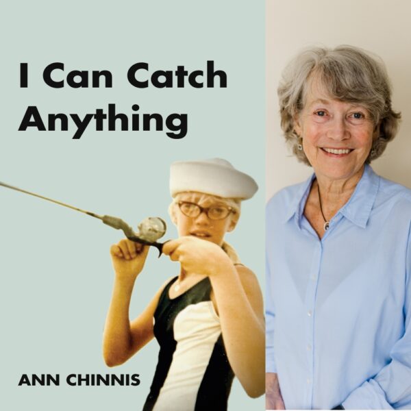 I Can Catch Anything by Ann Chinnis