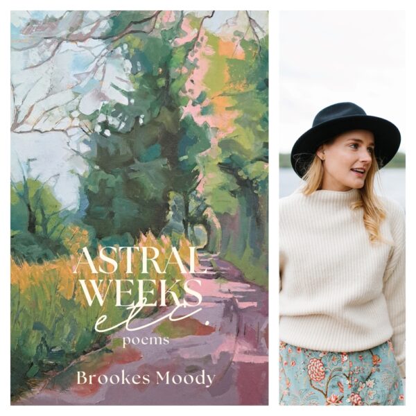 Astral Weeks, Etc. by Brookes Moody