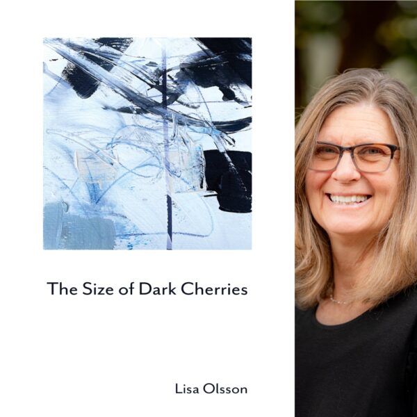 The Size of Dark Cherries by Lisa Olsson