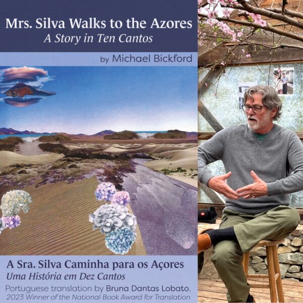 Mrs. Silva Walks to the Azores: A Story in Ten Cantos / A Sra. Silva caminha para os Açores Uma História em Dez Cantos by Michael Bickford - Translated by Bruna Dantas Lobato