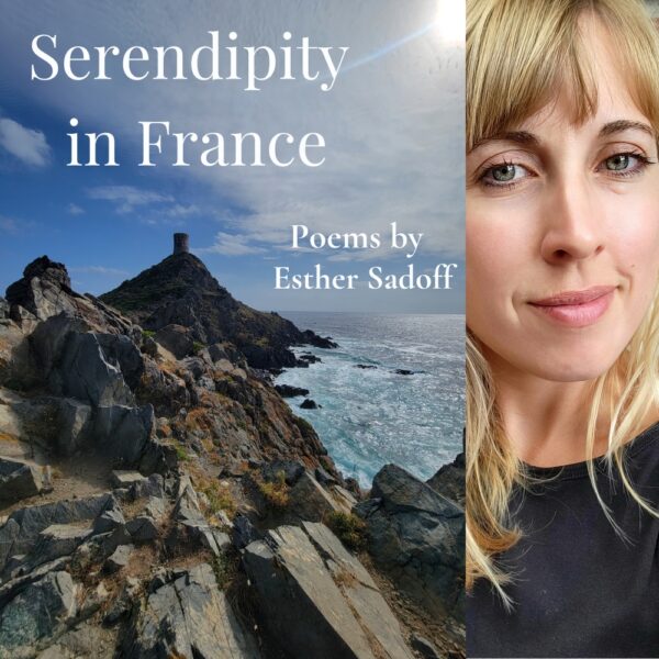 Serendipity in France by Esther Sadoff