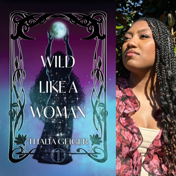 Wild Like a Woman by Thalia Geiger