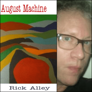 August Machine by Rick Alley