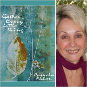 Gather Every Little Thing by Pamela Ahlen