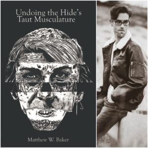 Undoing the Hide's Taut Musculature by Matthew W. Baker