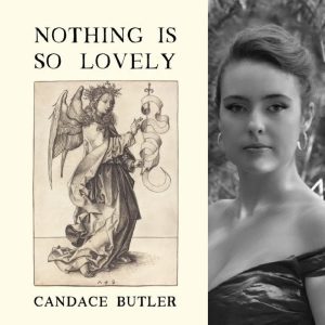 Nothing Is So Lovely by Candace Butler