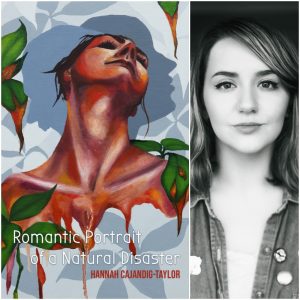Romantic Portrait of a Natural Disaster by Hannah Cajandig-Taylor