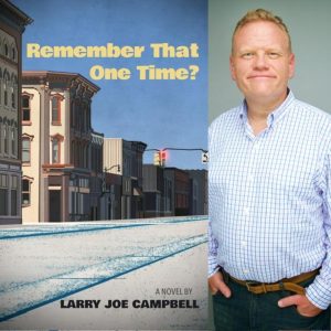 Remember That One Time? by Larry Joe Campbell