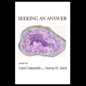 Seeking an Answer by Carol Catanzariti & Norma W. Gorst