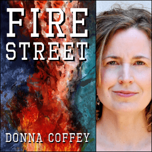 Fire Street by Donna Coffey