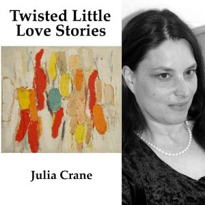 Twisted Little Love Stories by Julia Crane
