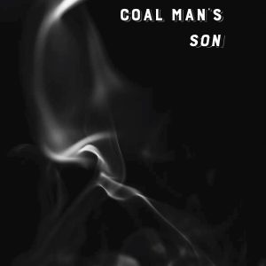 Coal Man's Son by T. Crunk