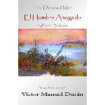 The Drowned Man: Spanish Title by Phebe Davidson and Victor Manuel Duran