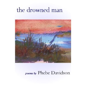 The Drowned Man by PHEBE DAVIDSON