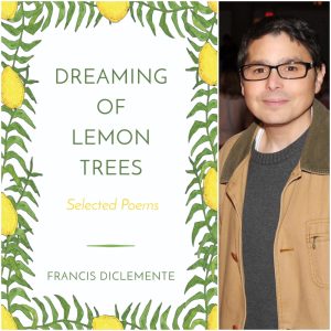 Dreaming of Lemon Trees: Selected Poems by Francis DiClemente