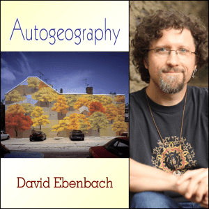 Autogeography by David Ebenbach