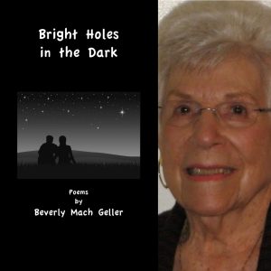 Bright Holes in the Dark by Beverly Mach Geller