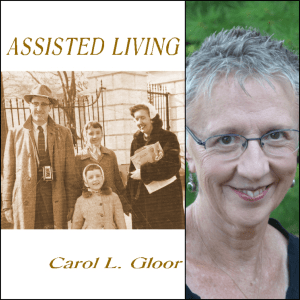 Assisted Living by Carol L. Gloor