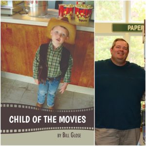 Child of the Movies by Bill Glose