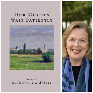 Our Ghosts Wait Patiently by Kathleen Goldblatt