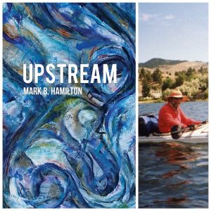 UPSTREAM by Mark B. Hamilton