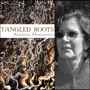 Tangled Roots by Adrienne Hernandez