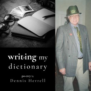 Writing My Dictionary by Dennis Herrell