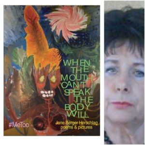 When The Mouth Can’t Speak The Body Will by Jane Berger Herschlag