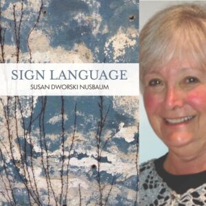 SIGN LANGUAGE by Susan Dworski Nusbaum