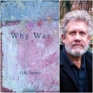 Why War by D.R. James