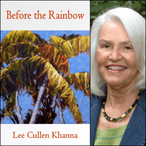 Before the Rainbow by Lee Cullen Khanna
