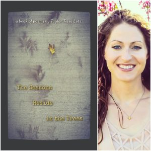 The Seasons Reside in the Trees by Taylor Tessa Lutz