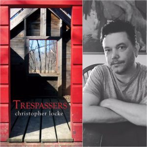 Trespassers by Christopher Locke