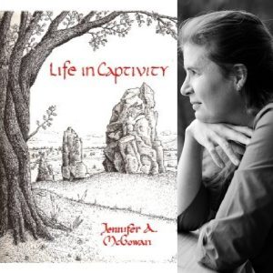 Life in Captivity by Jennifer A. McGowan