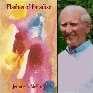 Flashes of Paradise by Jerome L. McElroy