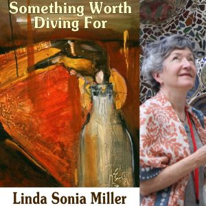 Something Worth Diving For by Linda Sonia Miller