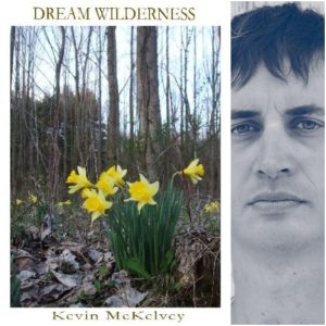 Dream Wilderness by Kevin McKelvey