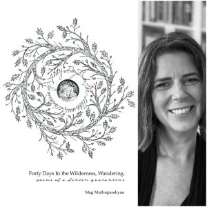 Forty Days In the Wilderness, Wandering by Megan Muthupandiyan
