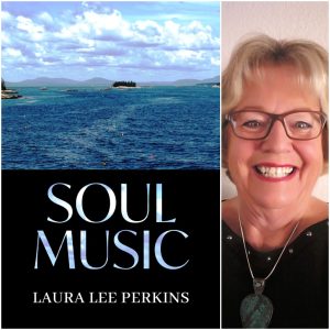 SOUL MUSIC by Laura Lee Perkins