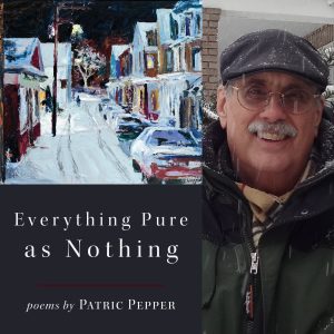 Everything Pure as Nothing by Patric Pepper