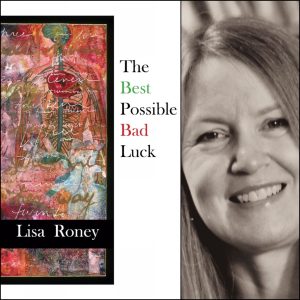 The Best Possible Bad Luck by Lisa Roney