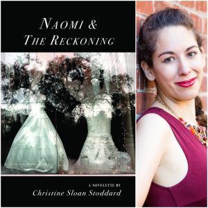 Naomi & The Reckoning by Christine Sloan Stoddard