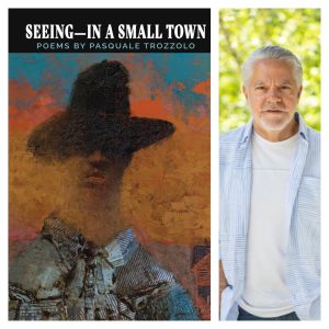 Seeing—In A Small Town by Pasquale Trozzolo