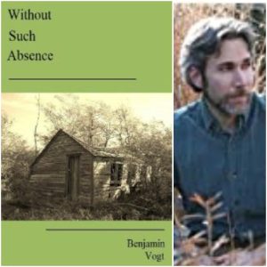 Without Such Absence by Benjamin Vogt